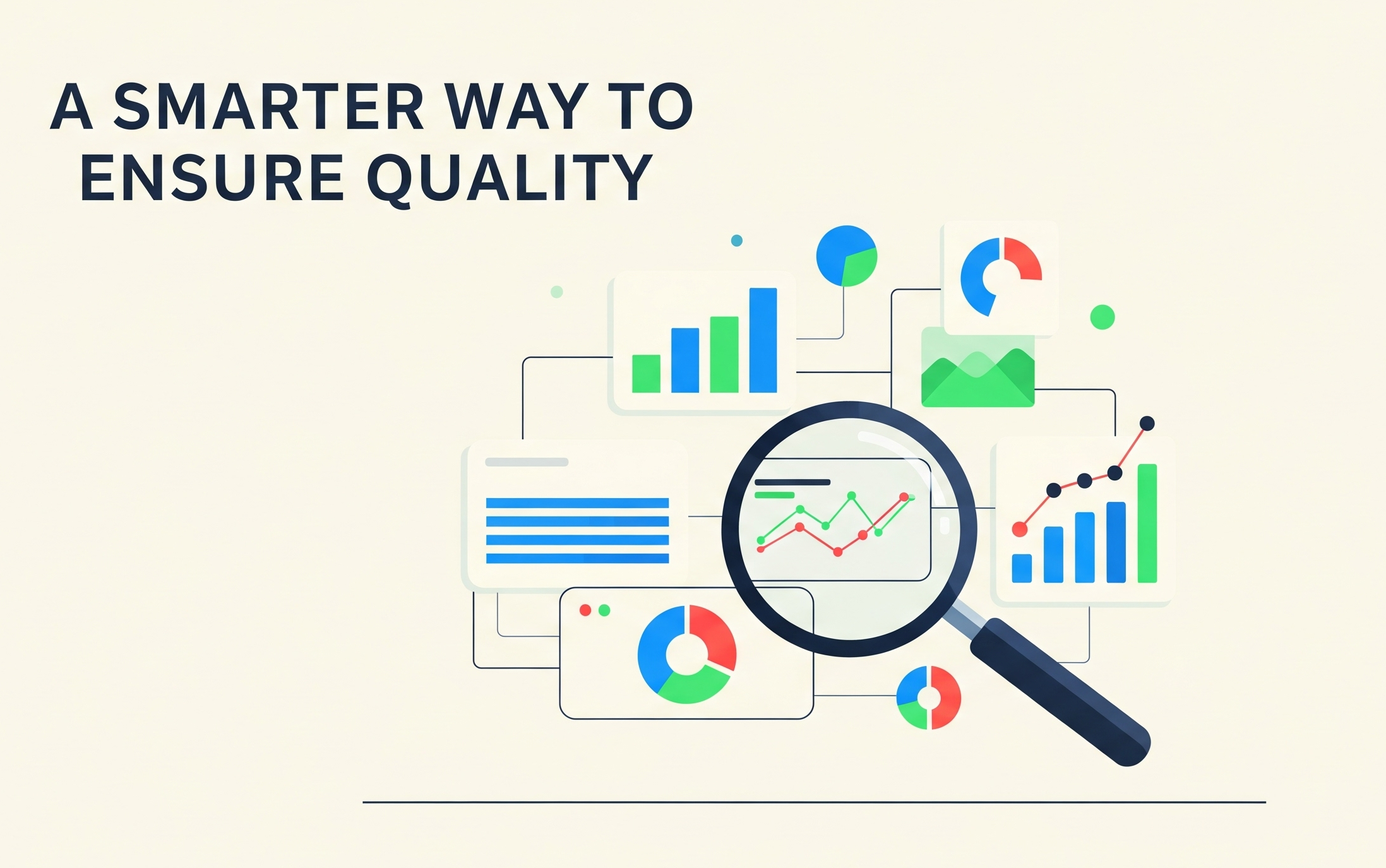 A Smarter Way to Ensure Quality