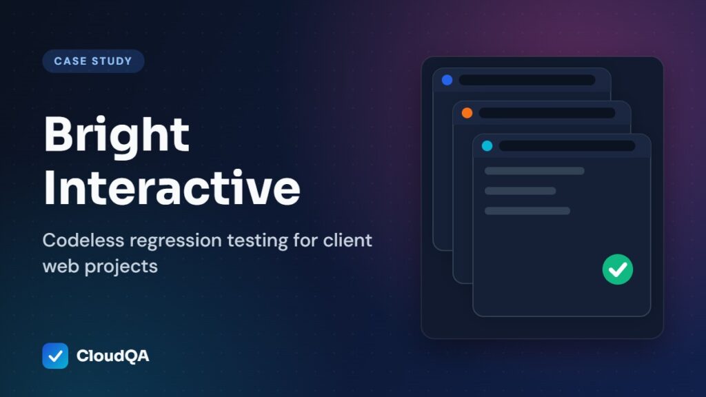 Bright Interactive case study: Codeless regression testing for client web projects