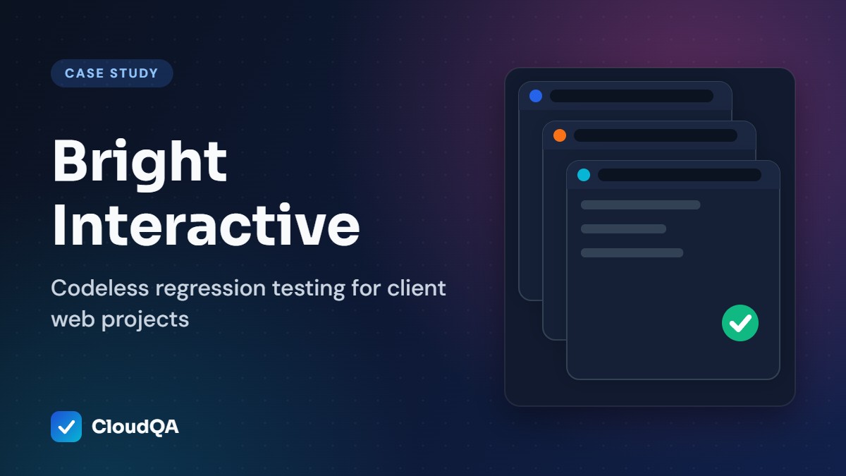 Bright Interactive case study: Codeless regression testing for client web projects