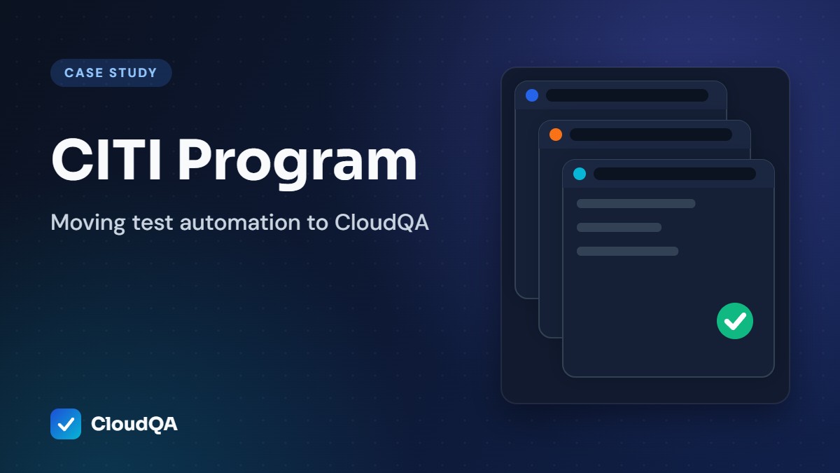 CITI Program case study: Moving test automation to CloudQA