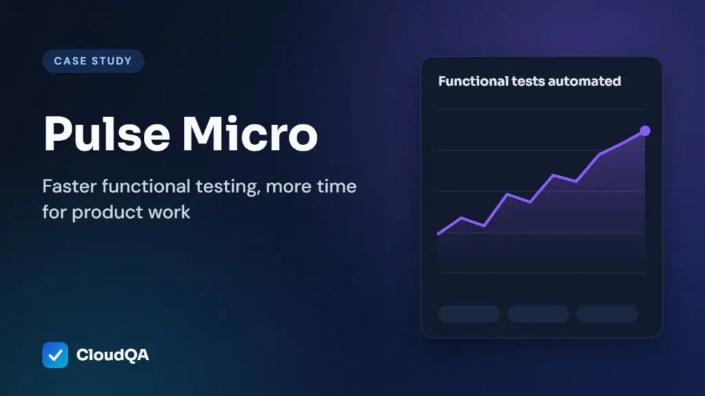 Pulse Micro case study: Faster functional testing, more time for product work