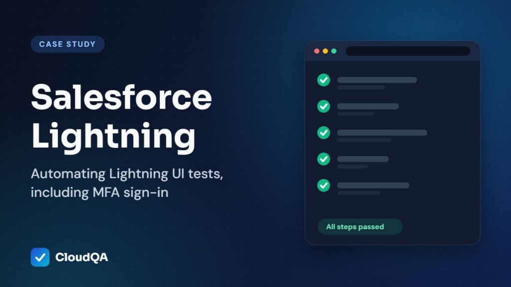 Salesforce Lightning case study: Automating Lightning UI tests, including MFA sign-in