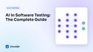 AI in Software Testing: The Complete Guide (CloudQA guide cover)