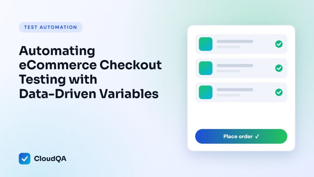 Automating eCommerce Checkout Testing with Data-Driven Variables (CloudQA guide cover)