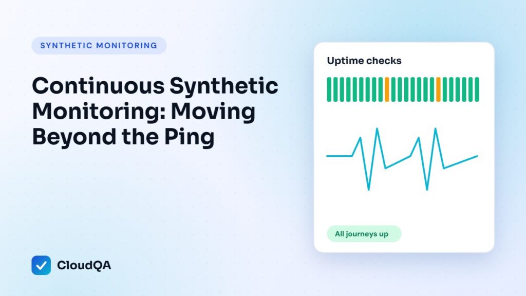 Continuous Synthetic Monitoring: Moving Beyond the Ping (CloudQA guide cover)