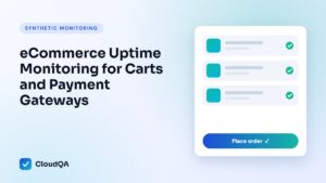eCommerce Uptime Monitoring for Carts and Payment Gateways (CloudQA guide cover)