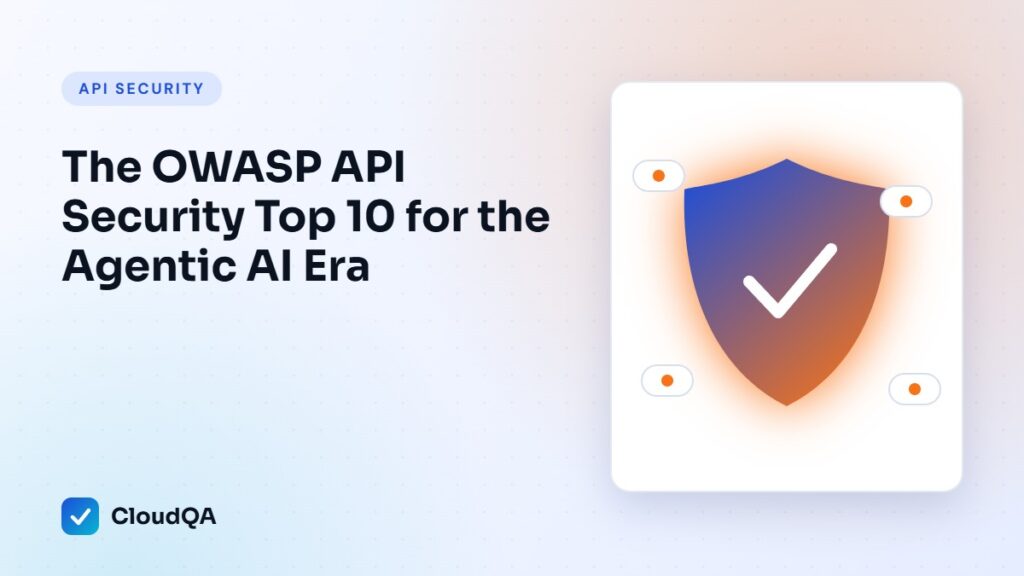 The OWASP API Security Top 10 for the Agentic AI Era (CloudQA guide cover)